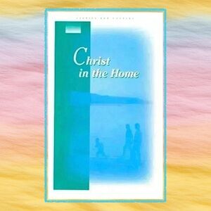 🎀🆕🎀 “Christ In The Home” By Lucille Fern Sollenberger